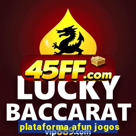 plataforma afun jogos